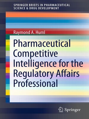 cover image of Pharmaceutical Competitive Intelligence for the Regulatory Affairs Professional